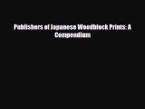 [PDF Download] Publishers of Japanese Woodblock Prints: A Compendium [PDF] Online
