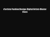 [PDF Download] d'artiste Fashion Design: Digital Artists Master Class [Read] Full Ebook