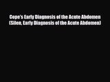 PDF Download Cope's Early Diagnosis of the Acute Abdomen (Silen Early Diagnosis of the Acute