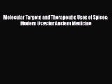 PDF Download Molecular Targets and Therapeutic Uses of Spices: Modern Uses for Ancient Medicine