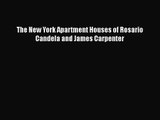 Read The New York Apartment Houses of Rosario Candela and James Carpenter Ebook Free