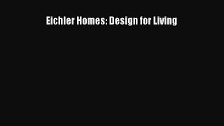 Read Eichler Homes: Design for Living Ebook Free