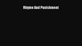 [PDF Download] Rhyme And Punishment [Download] Online