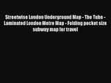 [PDF Download] Streetwise London Underground Map - The Tube - Laminated London Metro Map -