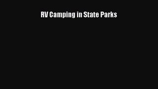 [PDF Download] RV Camping in State Parks [PDF] Full Ebook