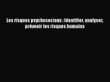[PDF Télécharger] Les risques psychosociaux : Identifier analyser prévenir les risques humains