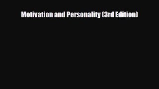 [PDF Download] Motivation and Personality (3rd Edition) [PDF] Full Ebook