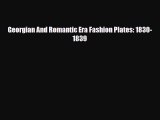 [PDF Download] Georgian And Romantic Era Fashion Plates: 1830-1839 [Download] Full Ebook