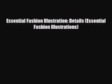 [PDF Download] Essential Fashion Illustration: Details (Essential Fashion Illustrations) [PDF]