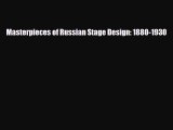 [PDF Download] Masterpieces of Russian Stage Design: 1880-1930 [PDF] Online