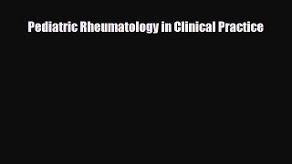 PDF Download Pediatric Rheumatology in Clinical Practice Read Full Ebook