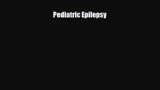 PDF Download Pediatric Epilepsy PDF Online