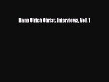 [PDF Download] Hans Ulrich Obrist: Interviews Vol. 1 [Read] Full Ebook