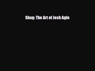 [PDF Download] Shag: The Art of Josh Agle [PDF] Full Ebook
