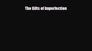 [PDF Download] The Gifts of Imperfection [PDF] Online