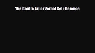 [PDF Download] The Gentle Art of Verbal Self-Defense [Read] Full Ebook