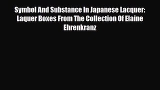 [PDF Download] Symbol And Substance In Japanese Lacquer: Laquer Boxes From The Collection Of