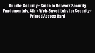 [PDF Download] Bundle: Security+ Guide to Network Security Fundamentals 4th + Web-Based Labs