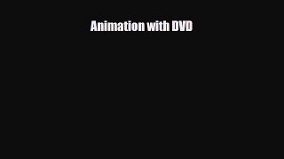 [PDF Download] Animation with DVD [Download] Full Ebook