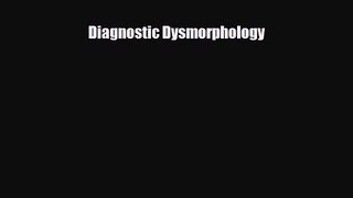 PDF Download Diagnostic Dysmorphology Read Online