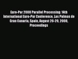 [PDF Download] Euro-Par 2008 Parallel Processing: 14th International Euro-Par Conference Las