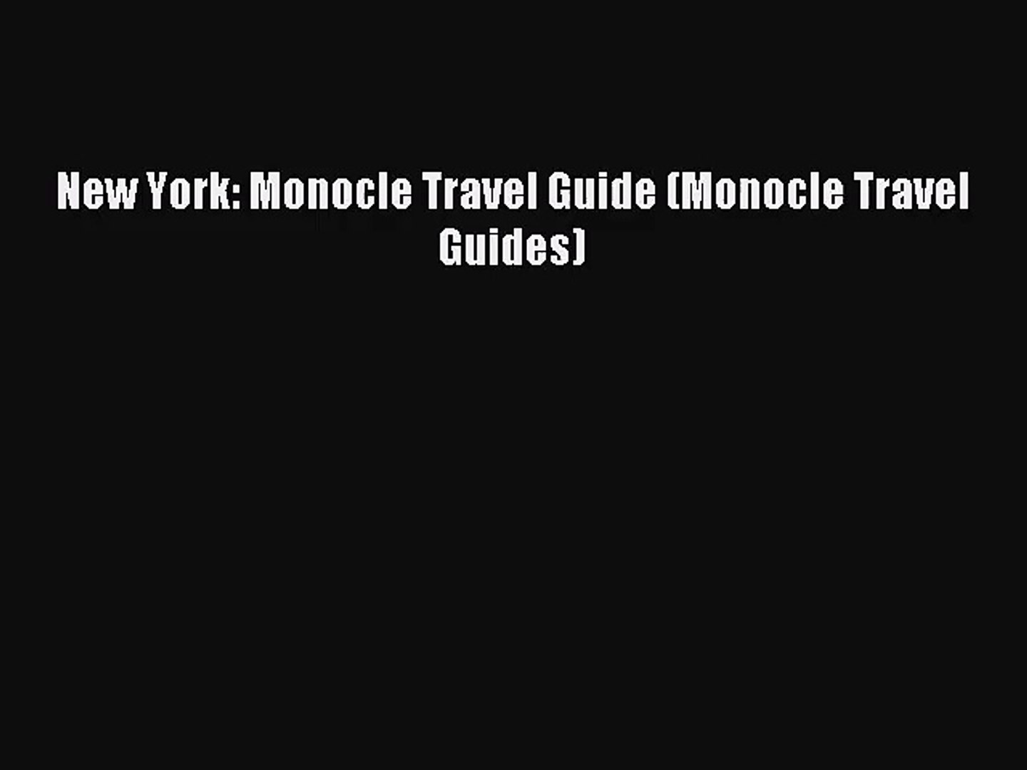 [PDF Download] New York: Monocle Travel Guide (Monocle Travel Guides) [PDF] Online