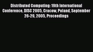[PDF Download] Distributed Computing: 19th International Conference DISC 2005 Cracow Poland