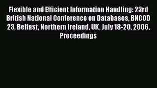 [PDF Download] Flexible and Efficient Information Handling: 23rd British National Conference