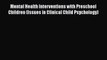 [PDF Download] Mental Health Interventions with Preschool Children (Issues in Clinical Child