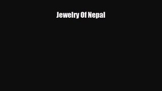 [PDF Download] Jewelry Of Nepal [PDF] Online