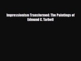 [PDF Download] Impressionism Transformed: The Paintings of Edmund C. Tarbell [PDF] Online