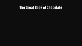 Download The Great Book of Chocolate PDF Free