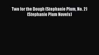 [PDF Download] Two for the Dough (Stephanie Plum No. 2) (Stephanie Plum Novels) [PDF] Online