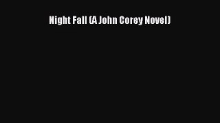 [PDF Download] Night Fall (A John Corey Novel) [PDF] Full Ebook