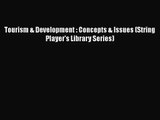 [PDF Download] Tourism & Development : Concepts & Issues (String Player's Library Series) [Download]