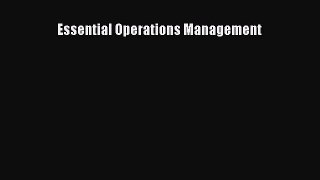 [PDF Download] Essential Operations Management [Read] Online