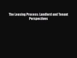 Download The Leasing Process: Landlord and Tenant Perspectives PDF Online