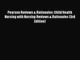 [PDF Download] Pearson Reviews & Rationales: Child Health Nursing with Nursing Reviews & Rationales