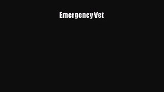 [PDF Download] Emergency Vet [Download] Online
