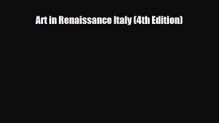 [PDF Download] Art in Renaissance Italy (4th Edition) [Read] Full Ebook