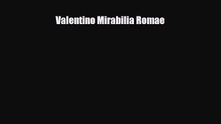 [PDF Download] Valentino Mirabilia Romae [Download] Online