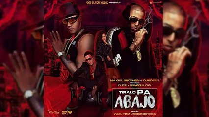 Ñengo Flow Ft. D.ozi , Lourdes D & Maxi El Brother - Tiralo Pa Abajo [Official Audio]
