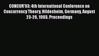 [PDF Download] CONCUR'93: 4th International Conference on Concurrency Theory Hildesheim Germany