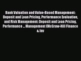[PDF Download] Bank Valuation and Value-Based Management: Deposit and Loan Pricing Performance