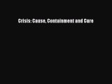 [PDF Download] Crisis: Cause Containment and Cure [Read] Online