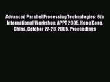 [PDF Download] Advanced Parallel Processing Technologies: 6th International Workshop APPT 2005