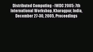 [PDF Download] Distributed Computing - IWDC 2005: 7th International Workshop Kharagpur India