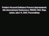 [PDF Download] Product-Focused Software Process Improvement: 8th International Conference PROFES