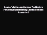 [PDF Download] Gardner's Art through the Ages: The Western Perspective (with Art Study & Timeline