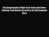 [PDF Download] The Encyclopedia of High-Tech Crime and Crime-Fighting: From Airport Security